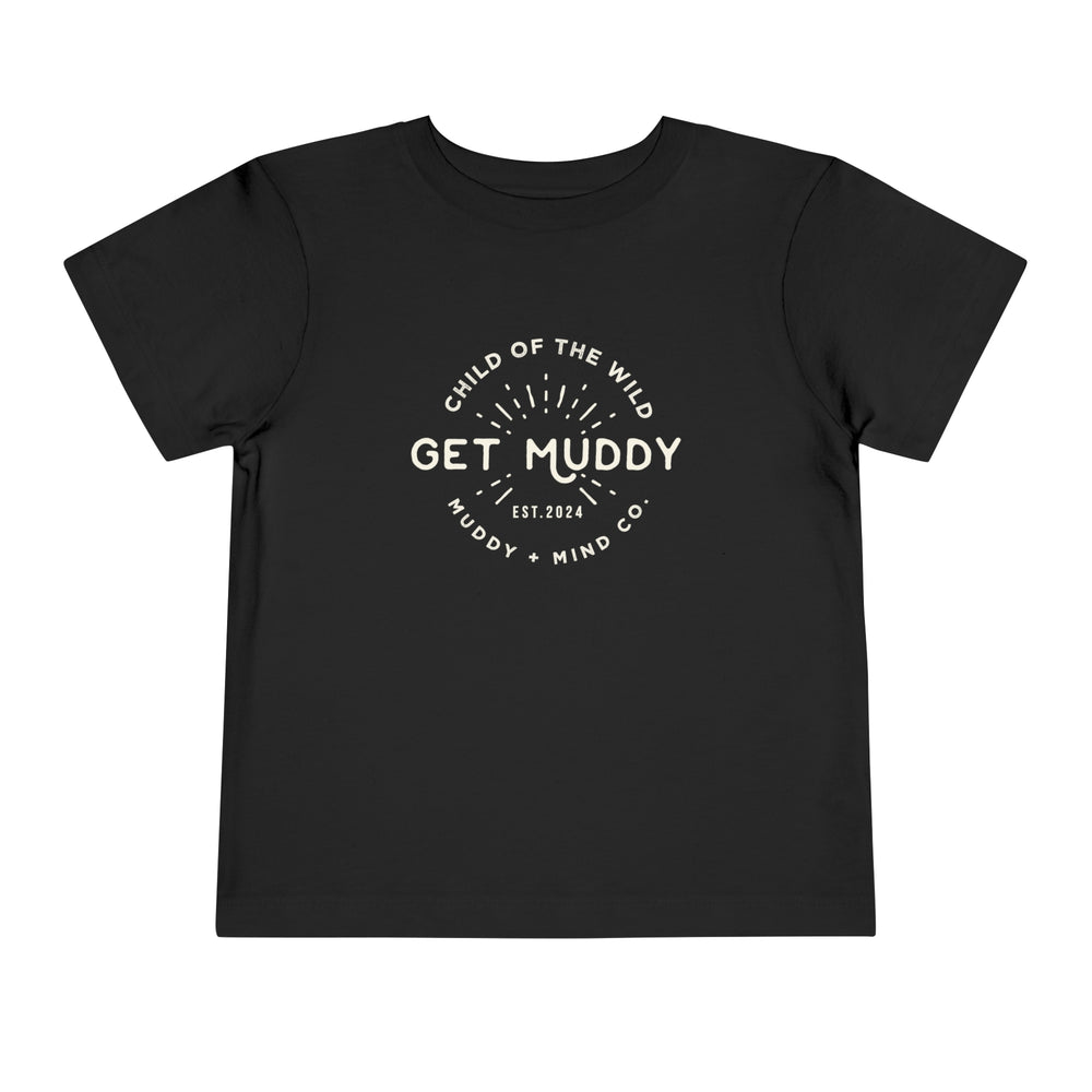 Front view of Muddy + Mind’s Get Muddy toddler tee, designed for outdoor play.